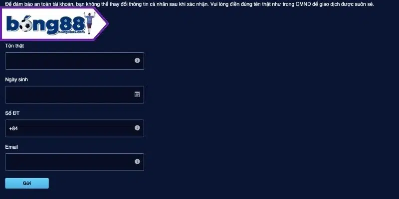 Xác thực thông tin cá nhân trước khi thực hiện rút tiền Bong88